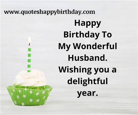 Happy Birthday To My Wonderful Husband.